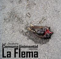 La Jodida Comuna Unimental - La Flema