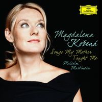 Magdalena Kožen&aacute; / Malcolm Martineau - Songs My Mother Taught Me