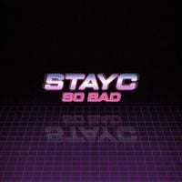 STAYC - SO BAD