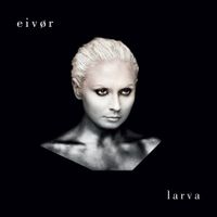 Eivør - Larva