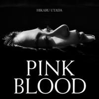 宇多田ヒカル [Hikaru Utada] - PINK BLOOD