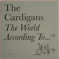 The Cardigans - The World According To...