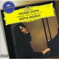 Martha Argerich - Frédéric Chopin: Preludes; Piano Sonata No.2