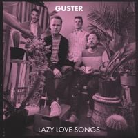 Guster - Lazy Love Songs