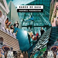 Banco de Gaia - Farewell Ferengistan