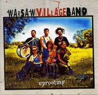 Warsaw Village Band - Uprooting