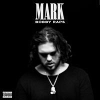 Bobby Raps - MARK