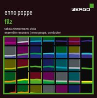 Ensemble Resonanz / Enno Poppe / Tabea Zimmermann - Enno Poppe: Filz