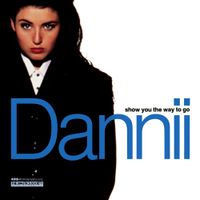 Dannii Minogue - Show You the Way to Go