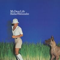 渡辺貞夫 [Sadao Watanabe] - My Dear Life