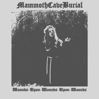 Mammoth Cave Burial - Wounds Upon Wounds Upon Wounds