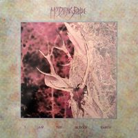 My Dying Bride - I Am the Bloody Earth