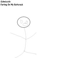 Schwizzle - Farting On My Buttcrack