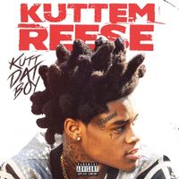 Kuttem Reese - Kutt Dat Boy