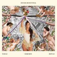Denise Rosenthal &lrm; - Todas Seremos Reinas