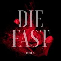 Ruth B. - Die Fast