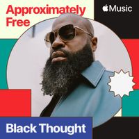 Black Thought - Approximately Free