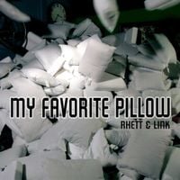 Rhett and Link - My Favorite Pillow