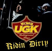 UGK - Ridin' Dirty