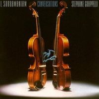 L. Subramaniam & St&eacute;phane Grappelli - Cinversations
