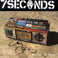 7 Seconds - The Music, the Message