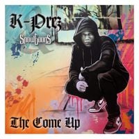 K-Prez - The Come Up