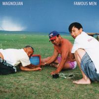 Magnolian - Famous Men
