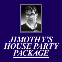 Jimothy Lacoste - Jimothy's House Party Package