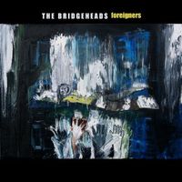 The Bridgeheads - Foreigners