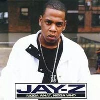 JAY-Z - Nigga What, Nigga Who