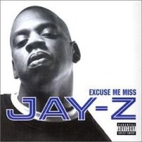 JAY-Z - Excuse Me Miss
