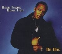 Dr. Dre - Been There, Done That