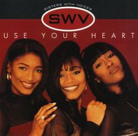 SWV - Use Your Heart