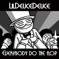 LilDeuceDeuce - Everybody Do The Flop