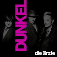 Die &Auml;rzte - Dunkel