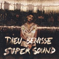 Sneazzy - Dieu b&eacute;nisse Supersound