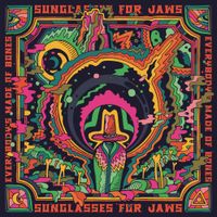 Sunglasses For Jaws - Everybody's Made Of Bones