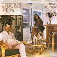 Christopher Cross - Think of Laura