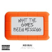 Kid Buu - What The Game's Been Missing