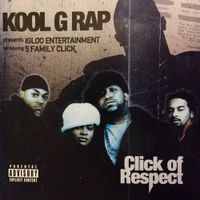 Kool G Rap - Click of Respect