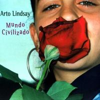 Arto Lindsay - Mundo Civilizado
