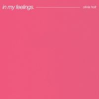 Olivia Holt - In My Feelings