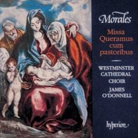 Choir Of The Westminster Cathedral / James O'Donnell - Missa Queramus cum pastoribus