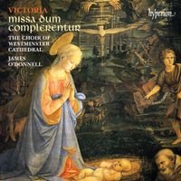 Choir Of The Westminster Cathedral / James O'Donnell - Missa Dum complerentur