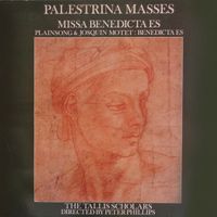 The Tallis Scholars & Peter Phillips - Palestrina Masses: Missa Benedicta es