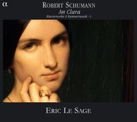 Éric Le Sage - An Clara: Klavierwerke & Kammermusik I