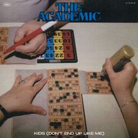 The Academic - Kids (Don't End Up Like Me)