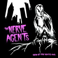 The Nerve Agents - Days of the White Owl