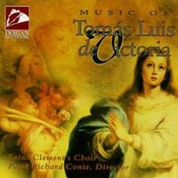 Saint Clement's Choir / Peter Richard Conte - Music of Tom&aacute;s Luis de Victoria