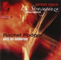 Rachel Podger - La stravaganza: 12 Violin Concertos